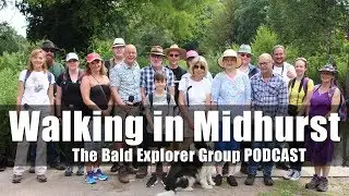 Bald Explorer Walking Group Visits Midhurst (Podcast)