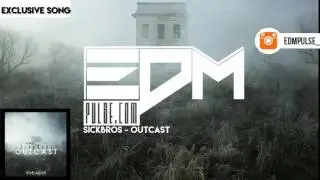 SickBros - Outcast (Original Mix)