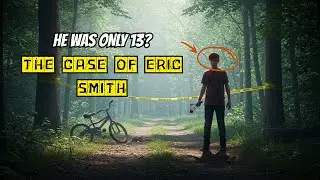 He Was Only 13 &ndash; The Case of Eric Smith, the Child Killer