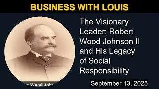 The Visionary Leader: Robert Wood Johnson II and His Legacy of Social Responsibility