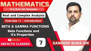 07 Beta Function || Properties of Beta Function || Real and Complex Analysis B.A/B.Sc 6th Sem