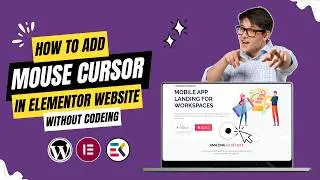 How to Add Mouse Cursor in Elementor Website Without Code | elementor Tutorial | Mouse Cursor widget