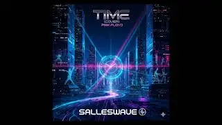 Time (Pink Floyd Tech House Cover) &ndash; Salleswave Remix Tribute