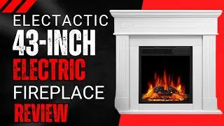 Electactic 43 inch Electric Fireplace Review
