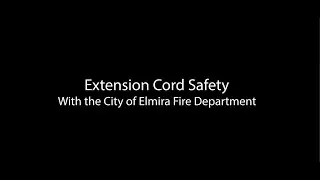 Extension Cord Safety with the City of Elmira Fire Department 2023