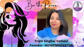 Meet Tripti Singhal, Founder &ndash; Womennovator, &ldquo;Success coach for MSME & Start-ups&rdquo;