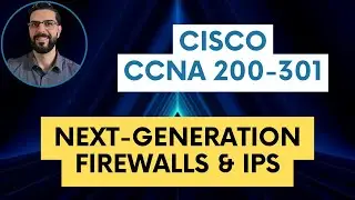 Курс CCNA 200-301 &mdash; Межсетевые экраны и системы предотвращения вторжений нового поколения.