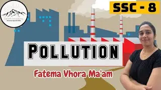 Pollution SSC 8 Maharashtra Board by Fatema Vhora Ma'am - #sscpreparation #pollution #maharashtra