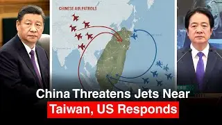 Китай наносит удары по самолетам вблизи Тайваня, поскольку США расширяют свою стратегию в отношен...