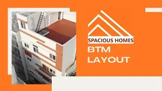 Spacious Homes BTM Layout Project