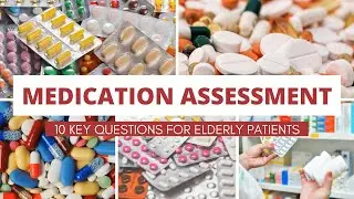 Ask the Right Questions: 10 Key Medication Assessment Questions for Elderly Patients
