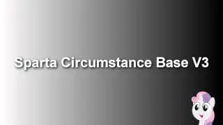 Sparta Circumstance Base V3 (-Reupload-)