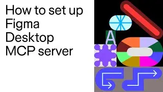 Figma tutorial: How to set up Figma desktop MCP server