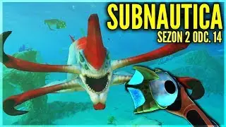 Oswajam Reaper Leviathana! - SUBNAUTICA #14 [Sezon 2]