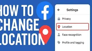 How to Change Location Settings on Facebook 