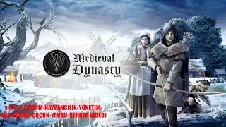MEDİEVAL DYNASTY REHBER VİDEO (TARIM-YÖNETİM-EVLİLİK-VARİS-ÇİFTLİK-YAVRU ALIMI) #medievaldynasty