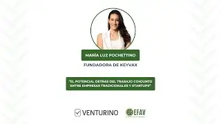 El potencial detrás del trabajo conjunto entre empresas y Startups | María Luz Pochettino