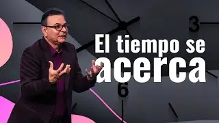 El tiempo se acerca | Pastor Rodolfo Arias R | Prédicas 2023