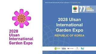 2028 Ulsan International Garden Expo, Korea | AIPH Expo Conference