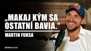 &bdquo;Makaj k&yacute;m sa ostatn&iacute; bavia.&ldquo; | Martin Fuksa | SPIRIT SHOW #39