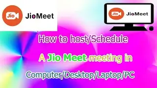 HOW TO HOST/SCHEDULE A MEETING IN JIO MEET ON COMPUTER/LAPTOP/DESKTOP/PC