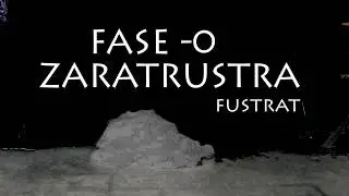 FASE 0 ZARATRUSTA Frustrat