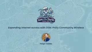 Expanding internet access with OSM: Philly Community Wireless ~ Felipe Valdez