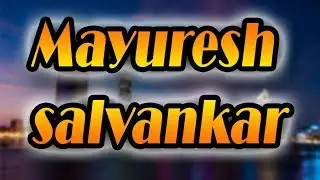 Introduction to my channel | Mayuresh salvankar