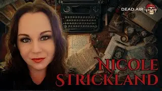 Dead Air - Nicole Strickland - Author, Investigator, 'The Afterlife Chronicles