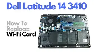 Как заменить карту Wi-Fi Bluetooth на ноутбуке Dell Latitude 14 3410