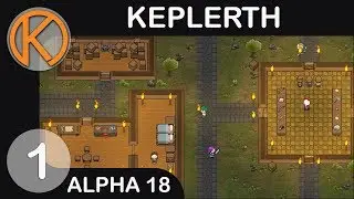 Keplerth Alpha 18 | RIMWORLD MEETS TERRARIA AND IT'S FUN! - Ep. 1 | Let's Play Keplerth Gameplay