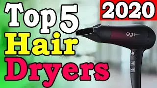 Top 5 Best Hair Dryers in 2020