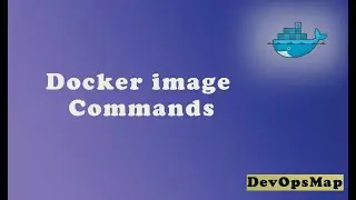 Docker part 6: Basic commands Docker images and containers. [ Docker images and containers ]