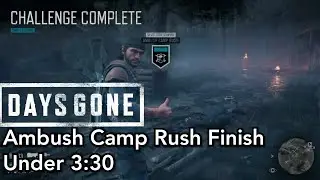 DAYS GONE - Ambush Camp Rush - Quick and Painful Silver Finish Under 3:30 Gameplay Guide