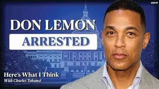 BREAKING: FORMER CNN ANCHOR DON LEMON HAS BEEN ARRESTED & TAKEN INTO CUSTODY BY DONALD TRUMP DOJ