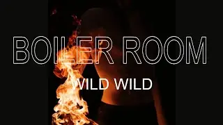 WILD WILD - Boiler Room [Lyrics + Espa&ntilde;ol]