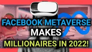 Facebook Metaverse Makes MILLIONAIRES | Metaverse Crypto | Facebook Meta | Metaverse