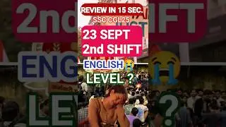 2nd SHIFT 23 SEPT || ANALYSIS || REVIEW #ssccgl #exam #review #shift1analysis #sscmentorakshayraj