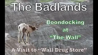 The Badlands - Wall Drug Store - BLM Boondocking at &ldquo;The Wall