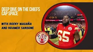Diving into the Chiefs Cap Space