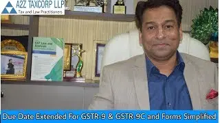 Due Date Extended for GSTR 9 & GSTR 9C and Forms Simplified || CA Bimal Jain