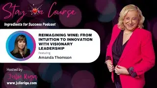 Reimagining Wine: From Intuition to Innovation with Visionary Leadership