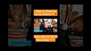 Michael Thompson- I Went To Prison For Saving Children 😳‼️ #ab #prison #criminal #gang