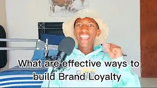 What are effective ways to build Brand Loyalty || video 60