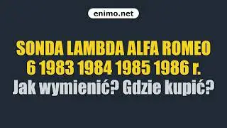SONDA LAMBDA ALFA ROMEO 6 1983 1984 1985 1986 r. Jak wymienić? Gdzie kupić?