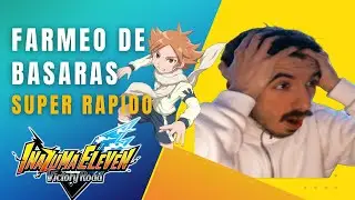 Farmear BASARAS ahora es m&aacute;s f&aacute;cil! Inazuma Eleven Victory Road