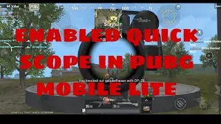 how to enable quick scope in pubg mobile lite