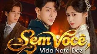 Sem Voc&ecirc;, Vida Nota Dez (Dublado)#drama