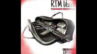 RTM lilsixx - throwed freestyle