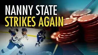 Canada&rsquo;s &ldquo;nanny state&rdquo; policy on sports betting will cost us